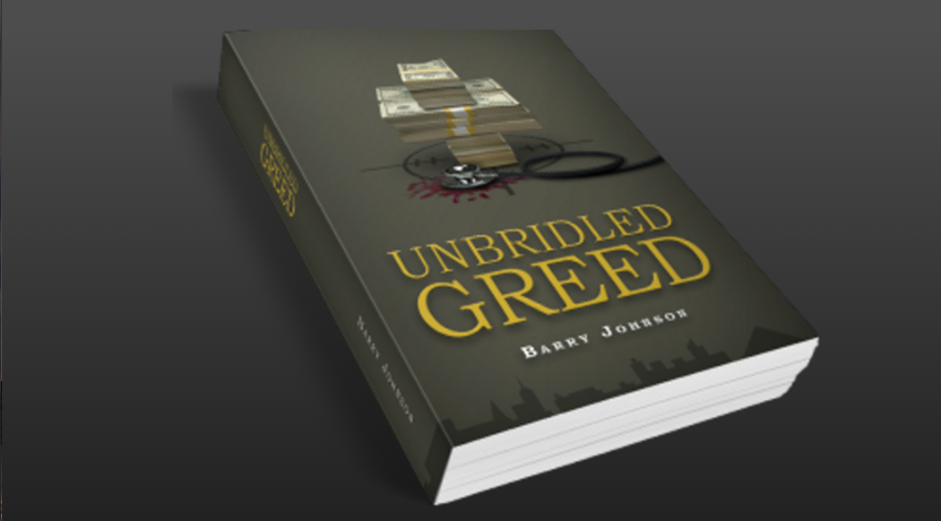 unbridled greed